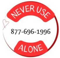 Never Use Alone 877-696-1996